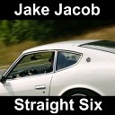 jake jacob - Straight Six