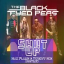 Black Eyed Peas - Shut Up Max Flame Twenty One Radio Version…