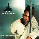 Dr Alban - This Time I m Free remix