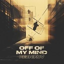 Reznikov - Off Of My Mind