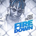Cruz Energy - Fire Down
