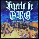 Rawblacksky feat jotanirk - Barrio de Oro