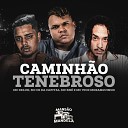 Mc Delux MC CR Da Capital MC Vick Moranguinho feat MC BN DJ MT7 DJ CBO… - Caminh o Tenebroso