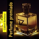 Cidinei Barbosa - Perfume Premiado