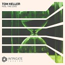 Tom Keller - Feel The Love Original Mix Edit