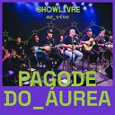 Pagode do urea Showlivre - Samba de Arer Ao Vivo