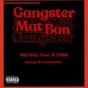 MC Hell feat D Yash - Gangster Mat Ban