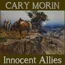 Cary Morin - Waiting For A Chinook