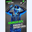 Benzema Shekina Karen - Nikuingize Box