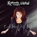 Raffaella Cafagna kePsaT feat E L F O - Empty