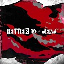 AlteredKay feat AARONXCD - Better off Dead