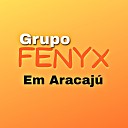 Grupo Fenyx - Tanto Que Eu Te Amei