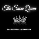 SKAKUNOVA feat Sheffer - The Snow Queen