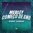 MC Delux Dj Esculaxa Gangstar Funk - Medley Come o de Ano