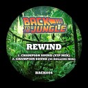 Rewind - Champion Sound VIP Mix