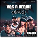 AKII OH feat SANTA GRIEGA YOUNG DENACE BAGGY… - Vas a Verme Remix