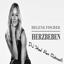 Helene Fischer - Herzbeben Dj Steel Alex Reboot Radio Edit