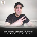 Abdelmoula - Athan Yinan Chfa