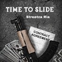 Streetza Ria - Time To Slide