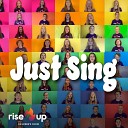 Rise Up Children s Choir - Just Sing