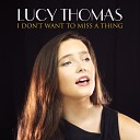 Lucy Thomas - I Don t Want to Miss a Thing