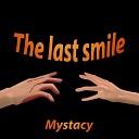 Mystacy - The Last Smile