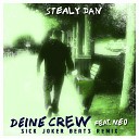 Stealy Dan feat Neo - Deine Crew Sick Joker Beats Remix