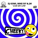 DJ Gomi Mike Ivy JW - Live My Life Club Mix