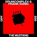 Drumcomplex Frank Sonic - The Mustang