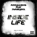 Mizzylegend feat Jamopyper - Inside Life