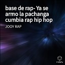 JOOY RAP - base de rap Ya se armo la pachanga cumbia rap hip…