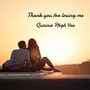 Quianse Pfegh Vae - Thank You for Loving Me