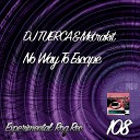 DJ TUERCA Metrakit - No Way To Escape