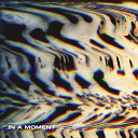 JhonnyAxe - In a Moment Original Mix