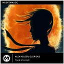Alex Helder Glorious - Take My Love Radio Edit