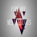 Fire Off - Mellifluous