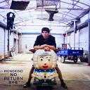 Monokino - No Return Piano Version