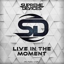 Supreme Devices - Live in the Moment