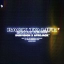 DubVision Afrojack - Back To Life Scorz Extended Remix