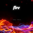 Pha Thal - Fire Extended Mix