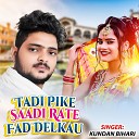 Kundan Bihari - Tadi Pike Saadi Rate Fad Delkau