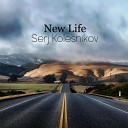 Serj Kolesnikov - New Life