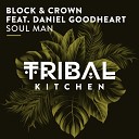 Block Crown feat Daniel Goodheart - Soul Man Radio Edit