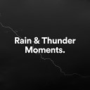 Thunderstorm - Rain Thunder Moments Pt 8