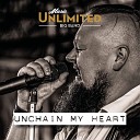 Music Unlimited Bigband - Unchain My Heart