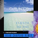 Outlanders Tarja Trevor Rabin feat Torsten… - Closer to the Sky Beau Chapeau Remix