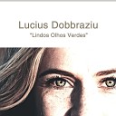 Lucius Dobbraziu - Caminho de Sua Casa