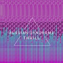 Russian Syndrome - Thrill