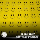 Sunlight Project - No More Sorry Radio Edit