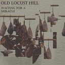 Old Locust Hill - Same Old Sky